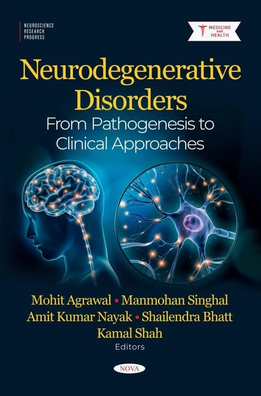 Neurodegenerative Disorders: From Pathogenesis to Clinical Approaches (Neuroscience Research Progress)