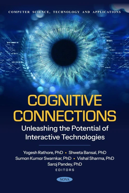 Cognitive Connections: Unleashing the Potential of Interactive Technologies (Computer Science, Technology and Applications)