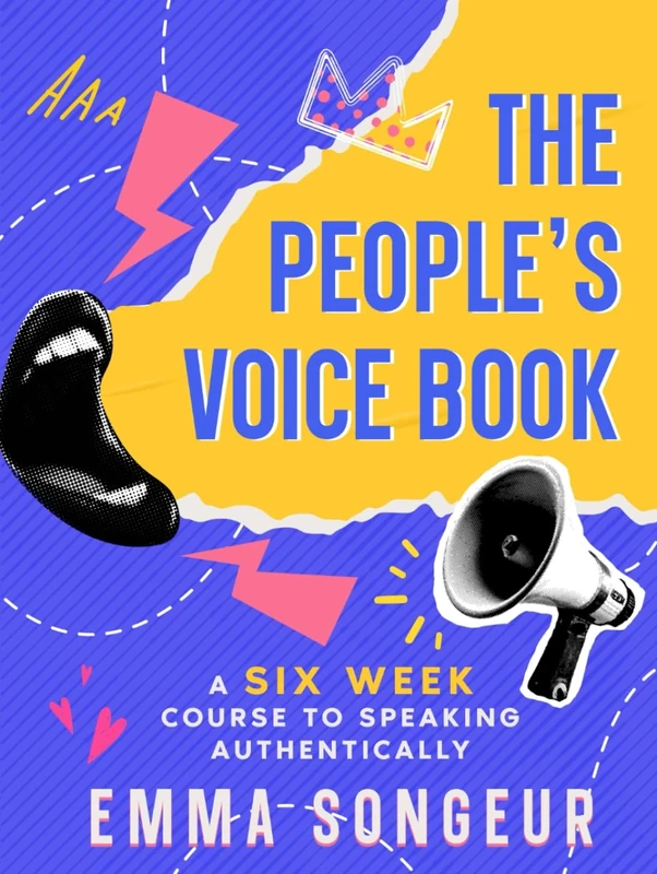 The People's Voice Book: A Six Week Course to Speaking Authentically