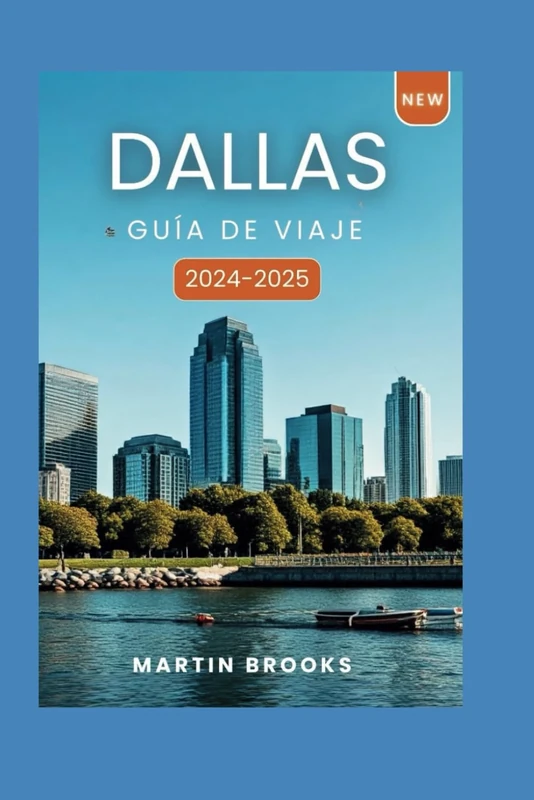 DALLAS GUÍA DE VIAJE 2024-2025