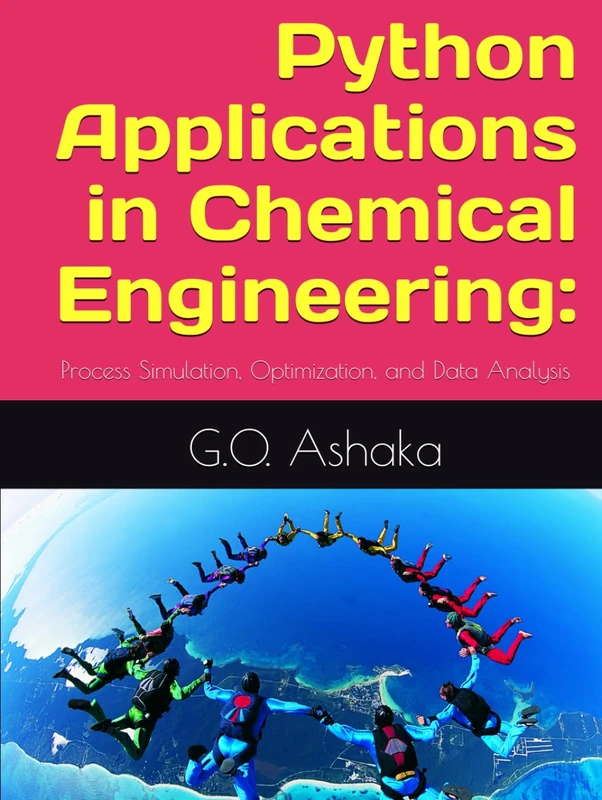 Python Applications in Chemical Engineering:: Process Simulation, Optimization, and Data Analysis