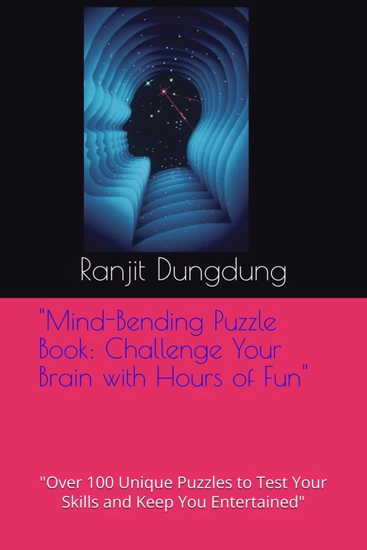 "Mind-Bending Puzzle Book: Challenge Your Brain with Hours of Fun": "Over 100 Unique Puzzles to Test Your Skills and Keep You Entertained"