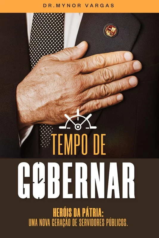 TEMPO DE GOVERNAR: Heróis da Pátria: Uma Nova Geração de Servidores Públicos