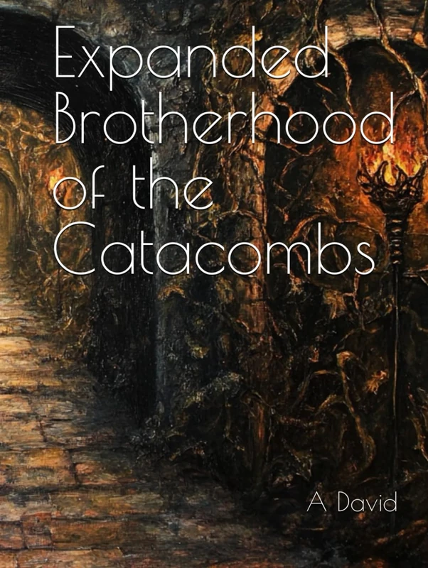Expanded Brotherhood of the Catacombs (London Gothic)