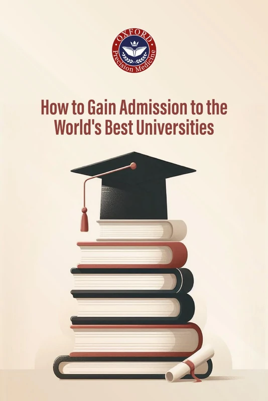 How to Gain Admission to the World's Best Universities: Essential Strategies, Tips, and Insights for Aspiring Students - Image 1