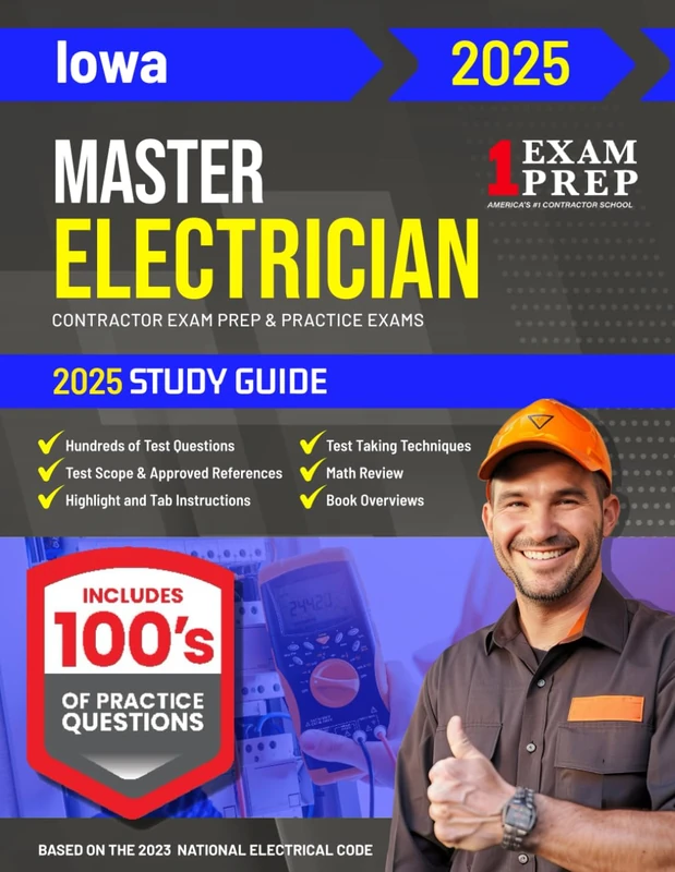 2025 Iowa Master Electrician Exam Prep and Study Guide: Contractor Exam Preparation & Practice Exams