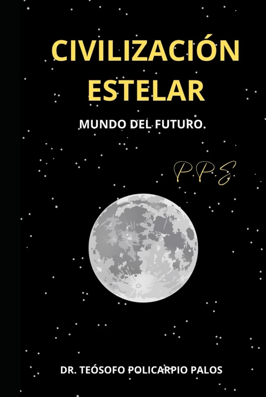 CIVILIZACIONES ESTELARES: MUNDO DEL FUTURO