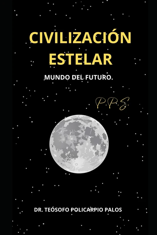 CIVILIZACIONES ESTELARES: MUNDO DEL FUTURO