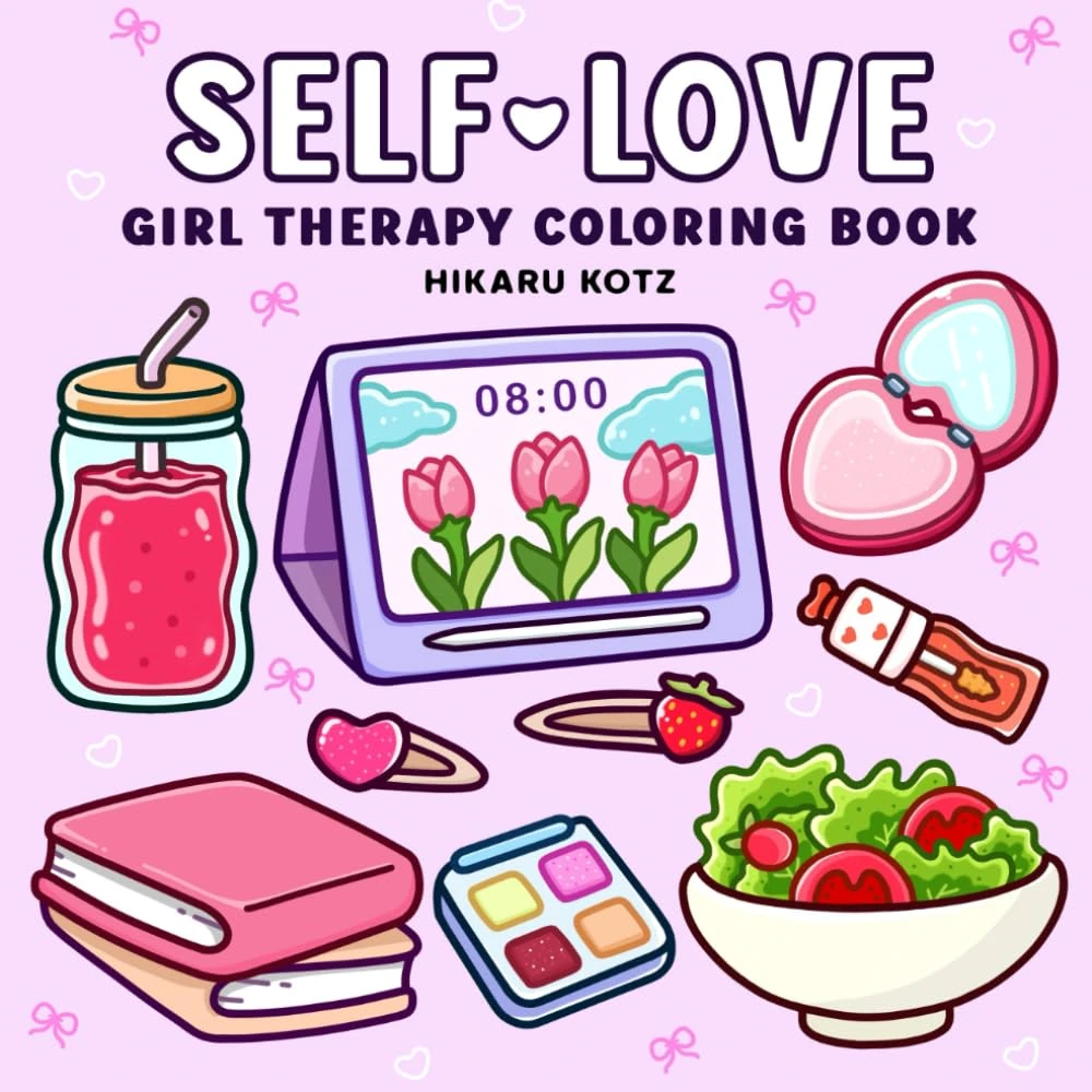 Self-Love: Girl Therapy Coloring Book to Inspire Yourself and Love Who You Are (Bold & Easy Coloring Book)