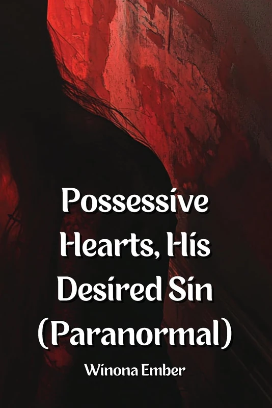 Possessive Hearts, His Desired Sin (Paranormal)