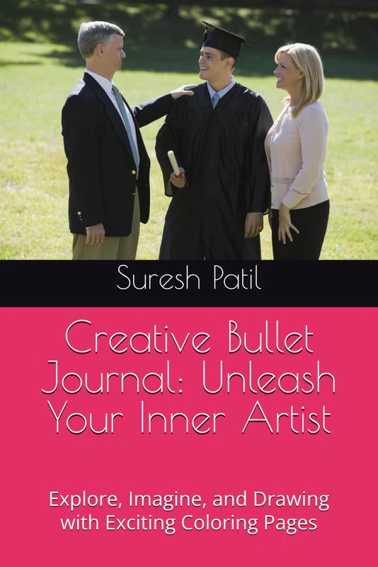 Creative Bullet Journal: Unleash Your Inner Artist: Explore, Imagine, and Drawing with Exciting Coloring Pages