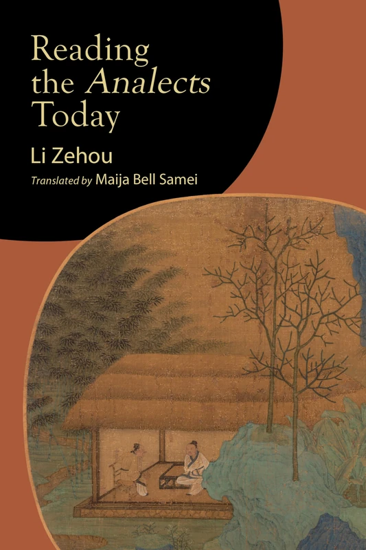 Reading the Analects Today (SUNY series, Translating China)