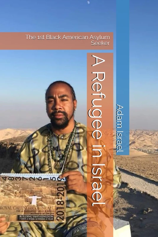 A Refugee in Israel: The 1st Black American Asylum Seeker