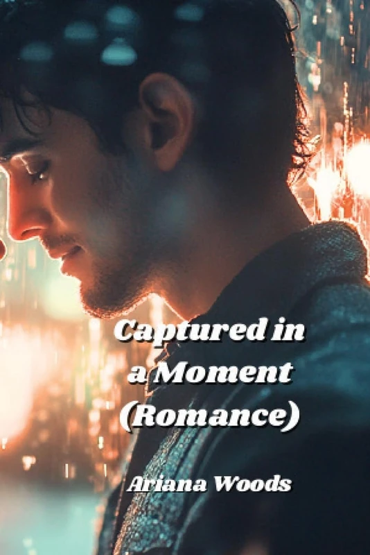 Captured in a Moment (Romance)