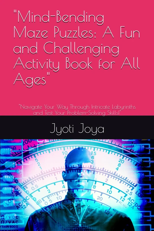 "Mind-Bending Maze Puzzles: A Fun and Challenging Activity Book for All Ages": "Navigate Your Way Through Intricate Labyrinths and Test Your Problem-Solving Skills!"
