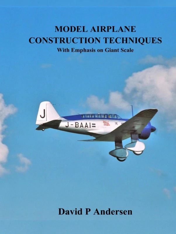 Model Airplane Construction Techniques: With Emphasis On Giant Scale