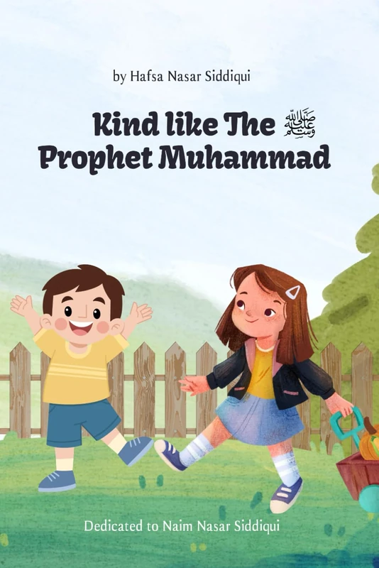 Kind Like the Prophet Muhammad ﷺ: Heartwarming Islamic Story for Kids to Learn Kindness from the Sunnah | Kindness makes us stronger | The Kindness ... Prophet Muhammad ﷺ | Activities of Kindness - Image 1