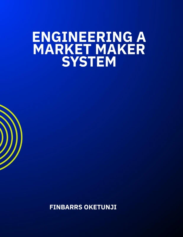 Engineering a Market Maker System