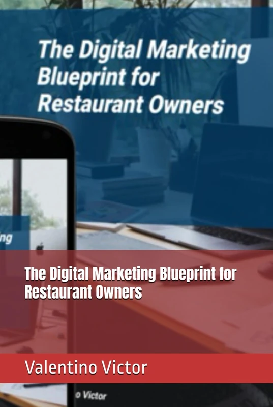 The Digital Marketing Blueprint for Restaurant Owners