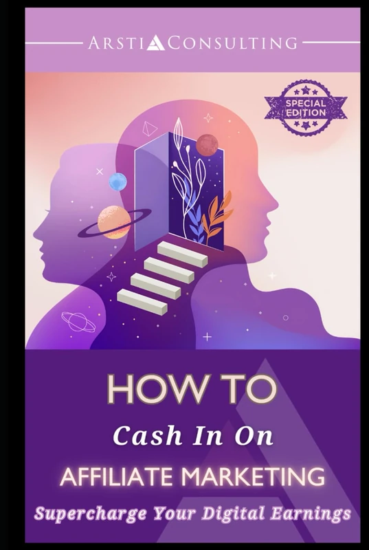 How To Cash In On Affiliate Marketing: Supercharge Your Digital Earnings