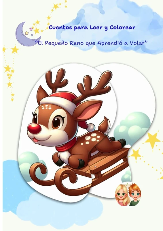 El Pequeño Reno que aprendió a Volar: Cuentos para Leer y Colorear