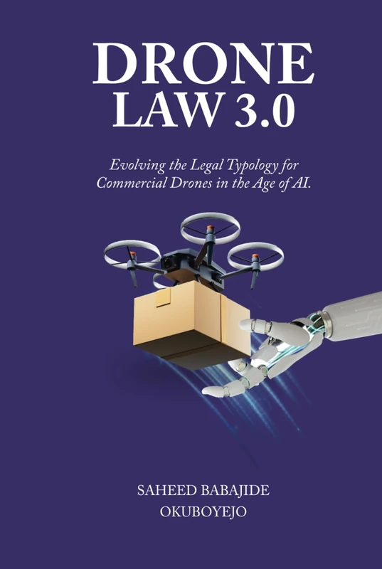 Drone Law 3.0: Evolving the Legal Typology for Commercial Drones in the Age of AI - Image 1