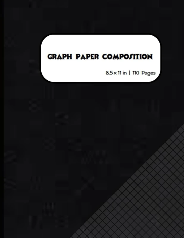 Graph Paper Notebook: Essential for Math, Drawing, and Thoughtful Planning (110 Pages, 8.5 x 11)