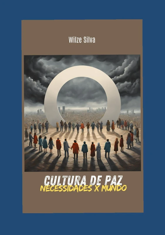 CULTURA DE PAZ: NECESSIDADES X MUNDO