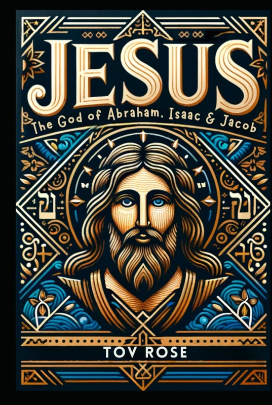 Jesus: The God of Abraham, Isaac & Jacob