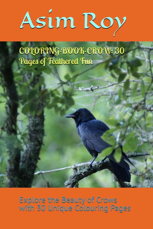COLORING-BOOK-CROW: 30 Pages of Feathered Fun: Explore the Beauty of Crows with 30 Unique Colouring Pages