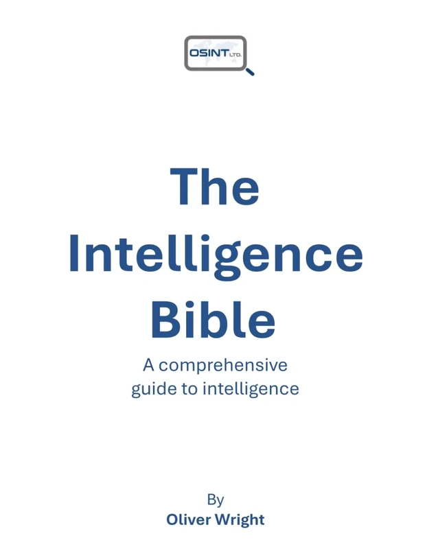 The Intelligence Bible: A comprehensive guide to intelligence
