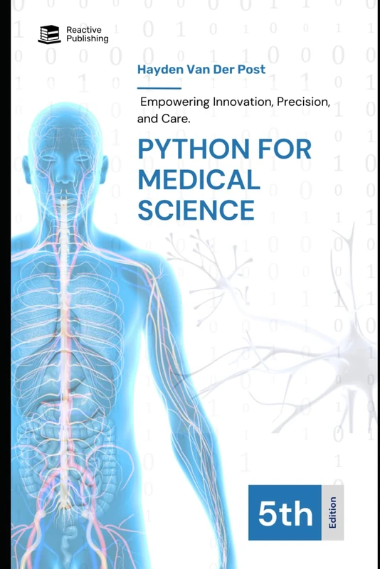 Python for Medical Science 2025: Empowering Innovation, Precision, and Care