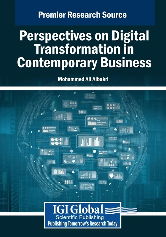 Perspectives on Digital Transformation in Contemporary Business (Advances in Electronic Commerce)