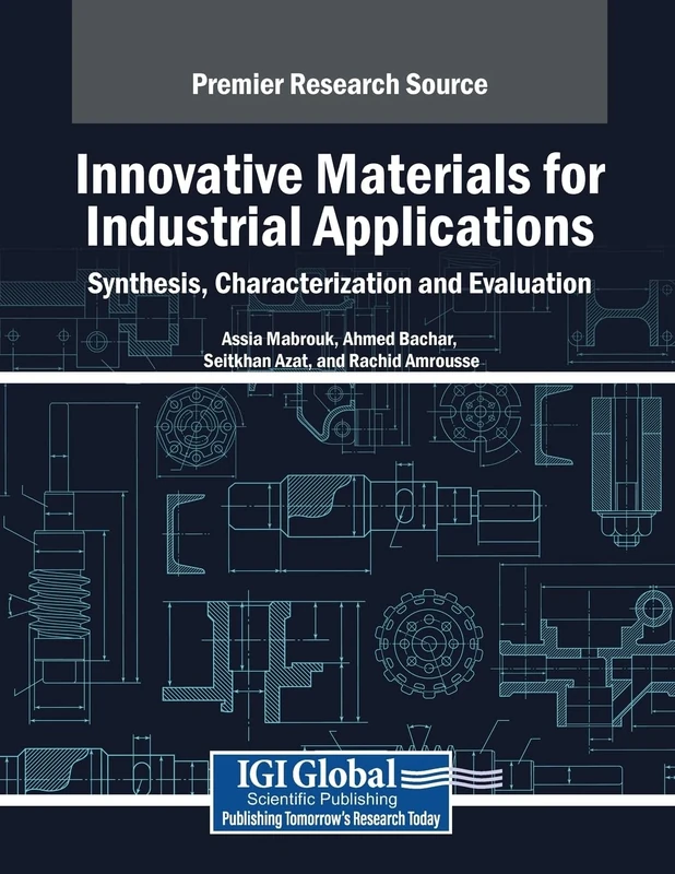 Innovative Materials for Industrial Applications: Synthesis, Characterization and Evaluation (Advances in Chemical and Materials Engineering)