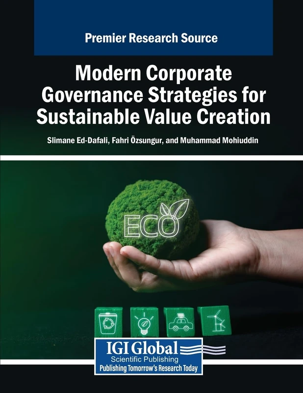 Modern Corporate Governance Strategies for Sustainable Value Creation (Advances in Logistics, Operations, and Management Science)