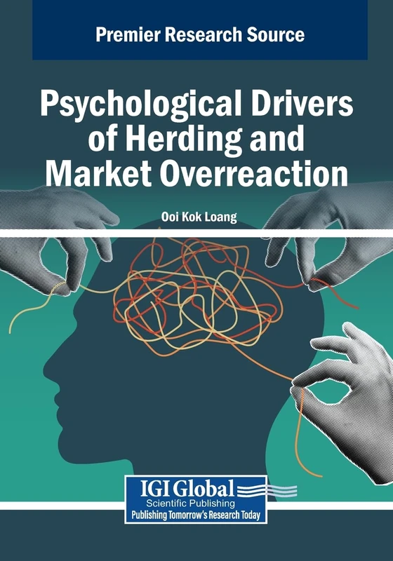 Psychological Drivers of Herding and Market Overreaction (Advances in Marketing, Customer Relationship Management, and E-Services)