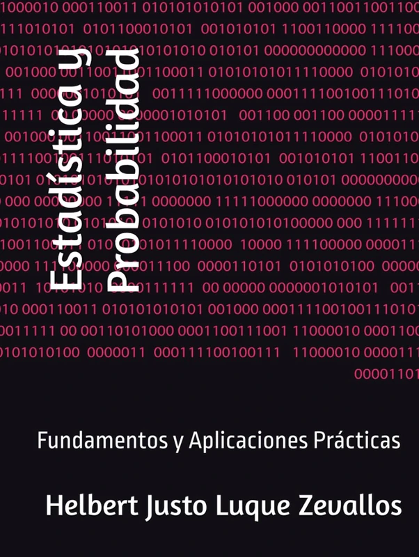 Estadística y Probabilidad: Fundamentos y Aplicaciones Prácticas (Licenciatura de Matematicas)
