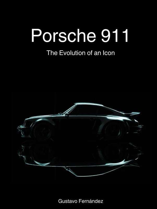 Porsche 911: The Evolution of an Icon - Automotive History Book