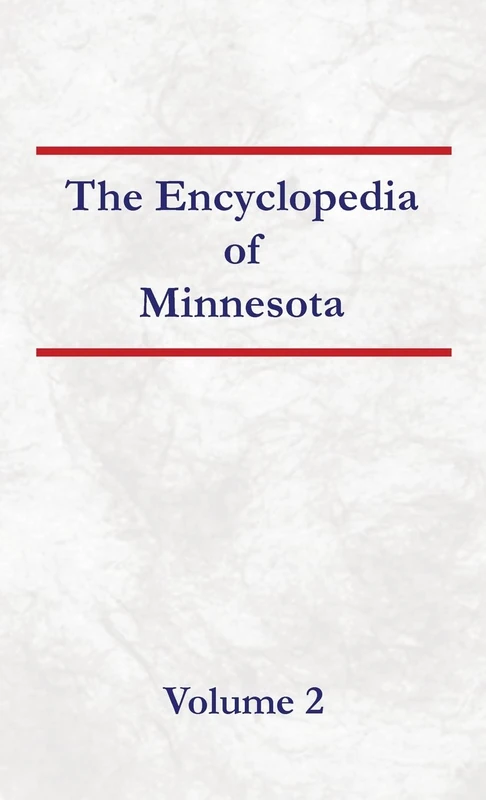 Encyclopedia of Minnesota - Volume 2