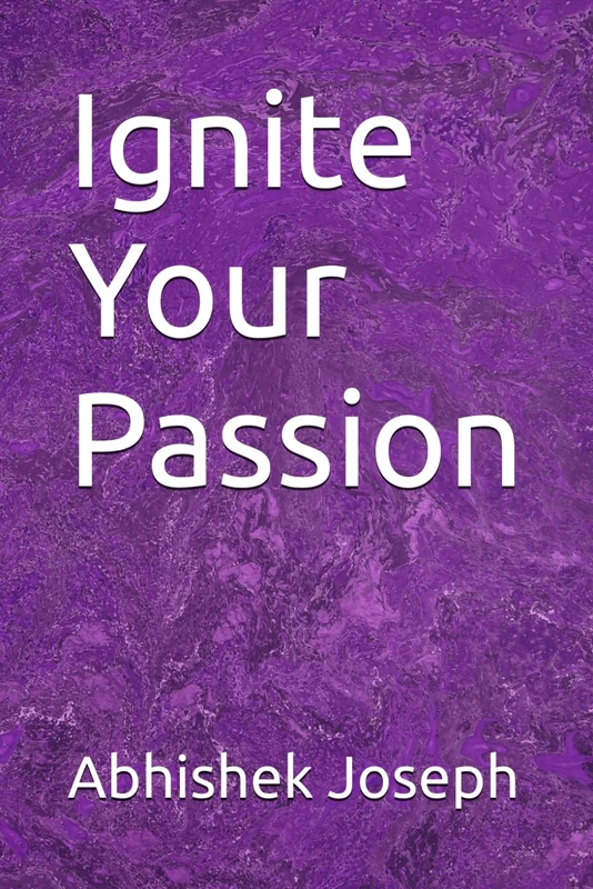 Ignite Your Passion