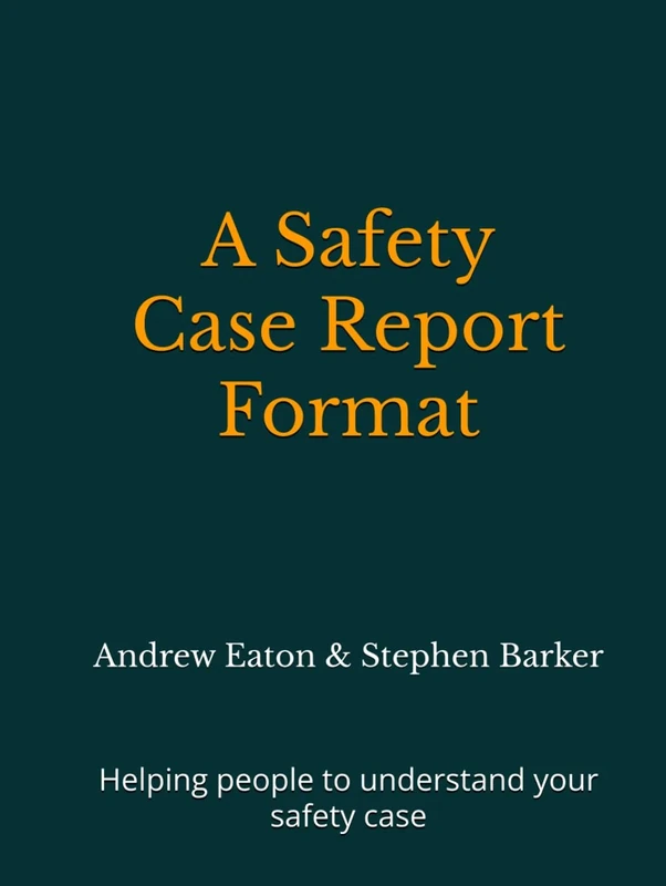 A Safety Case Report Format: Helping people to understand your safety case