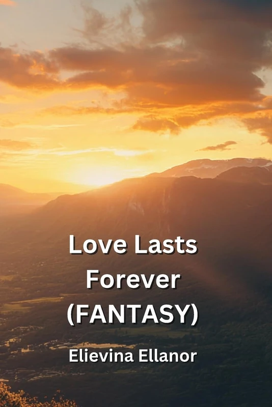 Love Lasts Forever (FANTASY)