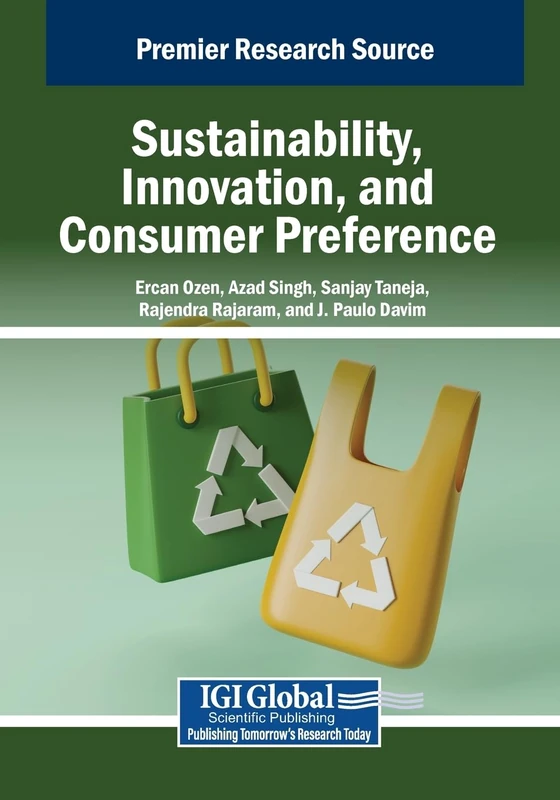 Sustainability, Innovation, and Consumer Preference (Advances in E-Business Research)