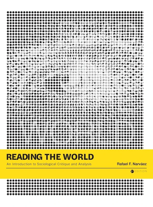 Reading the World: An Introduction to Sociological Critique and Analysis