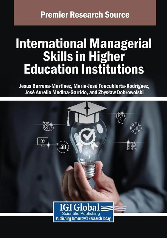 International Managerial Skills in Higher Education Institutions (Advances in Educational Marketing, Administration, and Leadership)
