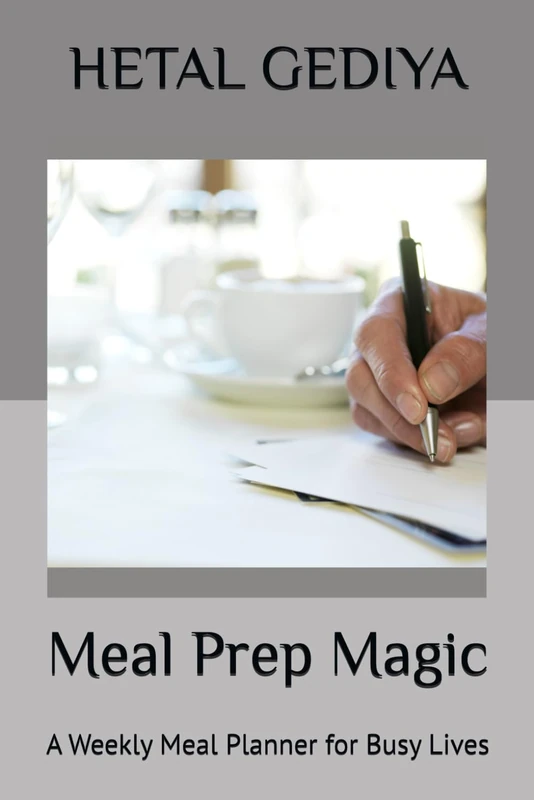 Meal Prep Magic: A Weekly Meal Planner for Busy Lives