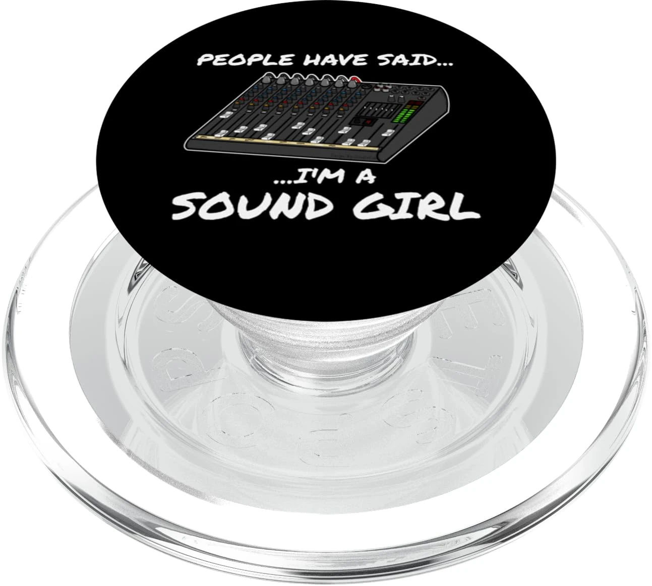 People Have Said I'm A Sound Girl Audio Engineer Mixing Desk PopSockets PopGrip for MagSafe