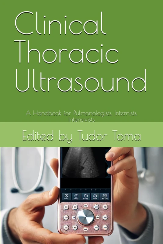 Clinical Thoracic Ultrasound: A Handbook for Pulmonologists, Internists, Intensivists