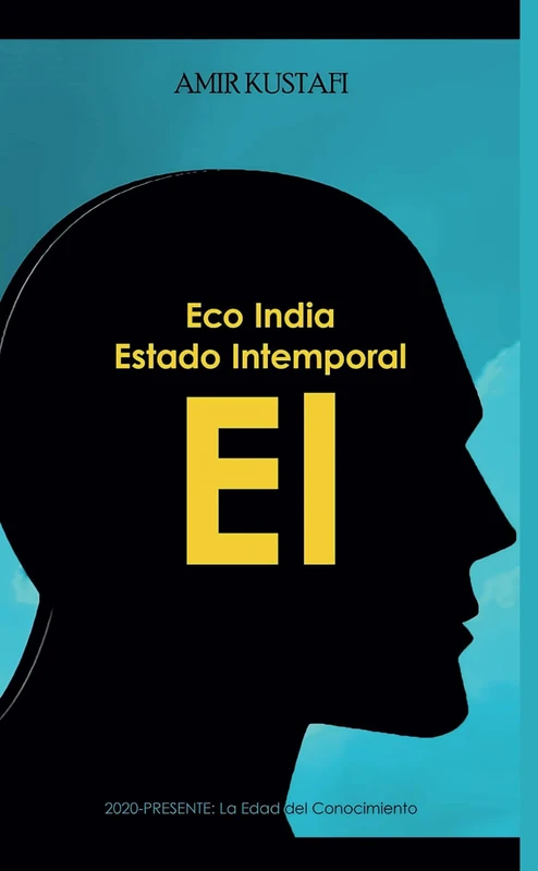 EI Eco India Estado Intemporal: 2020-Presente: La Edad del Conocimiento - Image 1