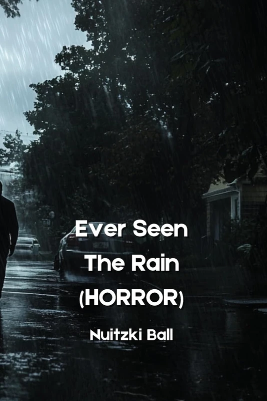 Ever Seen The Rain (HORROR) - Image 1